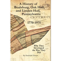 A History of Boalsburg, Oak Hall, and Linden Hall, Pennsylvania 1770-1975: Why They Developed the Way They Did