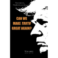 Can We Make Truth Great Again?