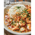 50 New Orleans Recipes for Home