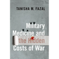 Military Medicine and the Hidden Costs of War