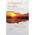 A Misguided Thought: A Book of poetry