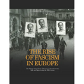 The Rise of Fascism in Europe: The History of the Fascist Takeovers in Nazi Germany, Italy, and Spain during the 20th Century