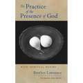 The Practice of the Presence of God: With Spiritual Maxims