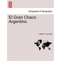El Gran Chaco Argentino.