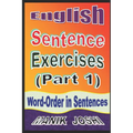 English Sentence Exercises (Part 1): Word-Order In Sentences