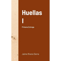 Huellas I: Primera Entrega