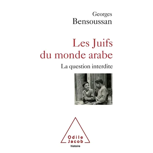 Jews of the Arab World: The Forbidden Question / Les juifs du monde Arabe: La question interdite