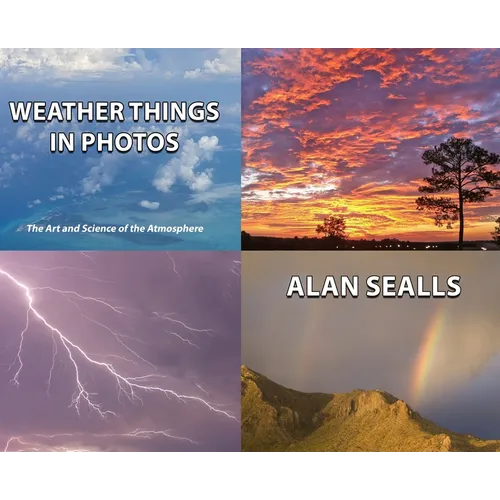 Weather Things in Photos: The Art and Science of the Atmosphere