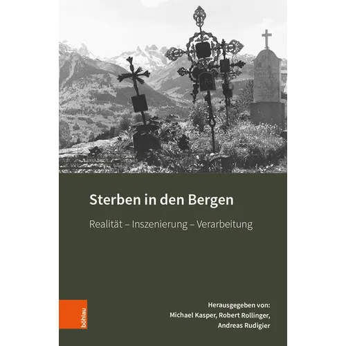 Sterben in Den Bergen: Realitat - Inszenierung - Verarbeitung