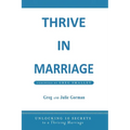Thrive in Marriage: Unlocking 10 Secrets to a Thriving Marriage