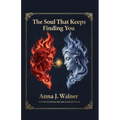 The Soul That Keeps Finding You