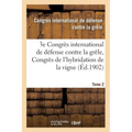 Troisième Congrès International de Défense Contre La Grêle Et Congrès de l'Hybridation Tome 2: de la Vigne, Tenus À Lyon Les 15, 16 Et 17 Novembre 190