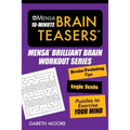 Mensa(r) 10-Minute Brain Teasers: Brain-Training Tips, Logic Tests, and Puzzles to Exercise Your Mind