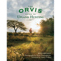 The Orvis Guide to Upland Hunting
