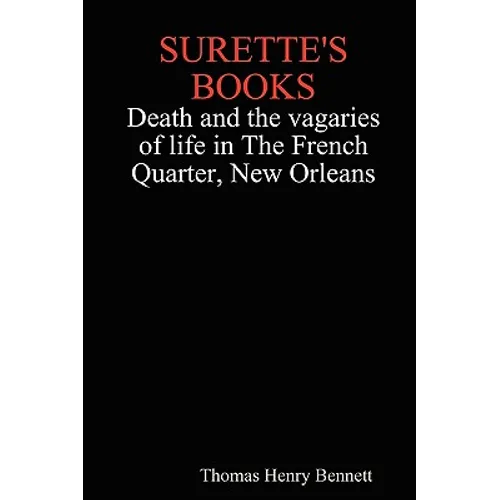 Surette's Books Death and the Vagaries of Life in the French Quarter, New Orleans