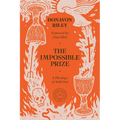 The Impossible Prize: A Theology of Addiction
