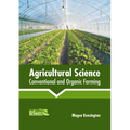 Agricultural Science: Conventional and Organic Farming