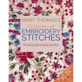 Mary Thomas's Dictionary of Embroidery Stitches