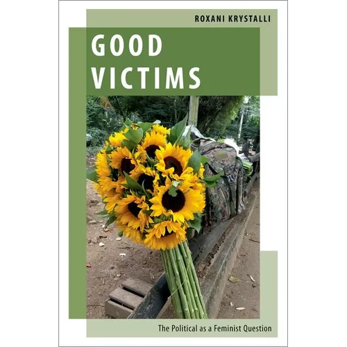 Good Victims: The Political as a Feminist Question