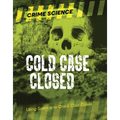 Cold Case Closed: Using Science to Crack Cold Cases
