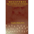 M e g a v e r s e: The Universe of Universes