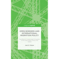 Open Borders and International Migration Policy: The Effects of Unrestricted Immigration in the United States, France, and Ireland