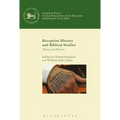 Reception History and Biblical Studies: Theory and Practice
