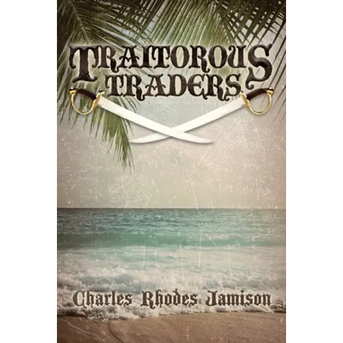 Traitorous Traders: Traitorous Traders Trilogy