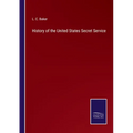 History of the United States Secret Service