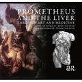 Prometheus and the Liver Through Art and Medicine