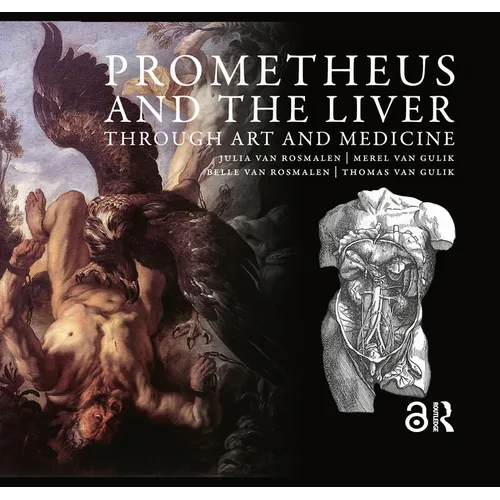 Prometheus and the Liver Through Art and Medicine