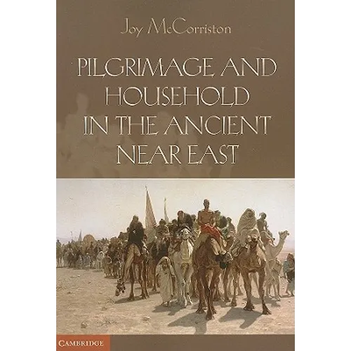 Pilgrimage and Household in the Ancient Near East