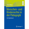 Menschen- Und Kinderrechte in Der Pädagogik: Ein Studienbuch