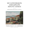 My Conversion and Life On Mount Athos