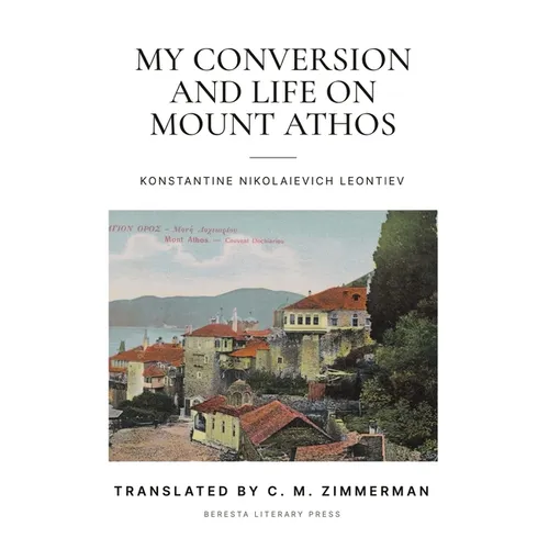 My Conversion and Life On Mount Athos