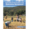 Agricultural Economics and Agribusiness Management