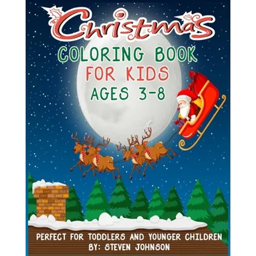 Christmas Coloring Book For Kids: Ages 3-8