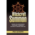 Witchcraft Summons: Prayers for Overpowering witchcraft Summons