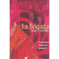 La Brigada: Spain (1936-1939)