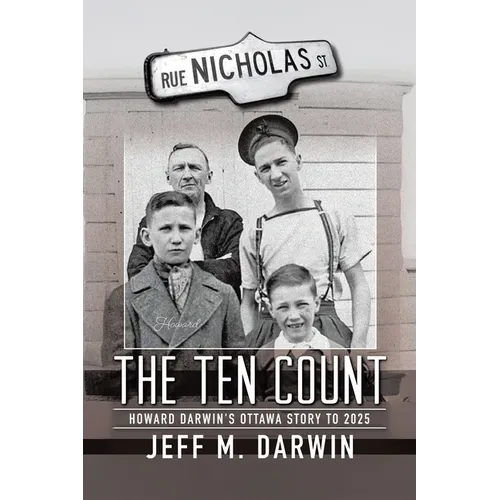 The Ten Count: Howard Darwin's Ottawa Story to 2025