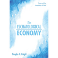 The Eschatological Economy