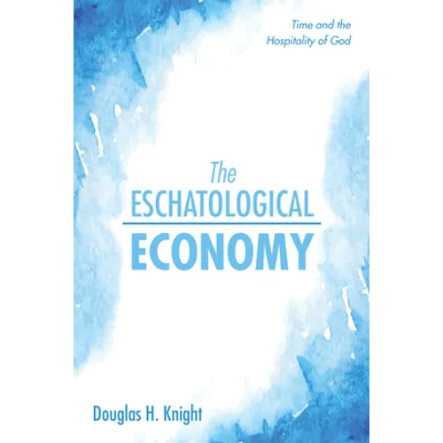 The Eschatological Economy