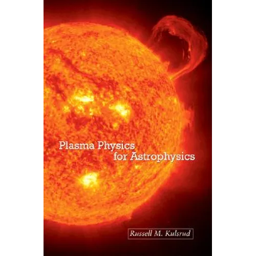 Plasma Physics for Astrophysics