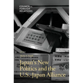 Japan's New Politics and the U.S.-Japan Alliance