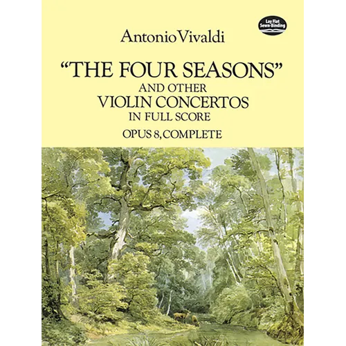 The Four Seasons and Other Violin Concertos in Full Score: Opus 8, Complete