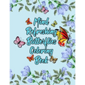 Mind Refreshing Butterflies Coloring Book: Fantasy Fancy and Nature Butterflies with Mandala Design Adult Coloring Book