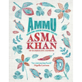Ammu: Indian Home Cooking to Nourish Your Soul
