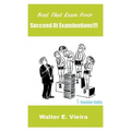 Beat The Exam Fever: Succeed at Examinations!!!