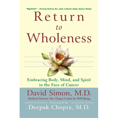 Return to Wholeness: Embracing Body, Mind, and Spirit in the Face of Cancer