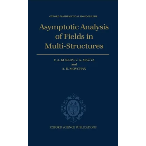 Asymptotic Analysis of Fields in Multi-Structures
